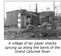 Tar papers shacks on Grand Calumet